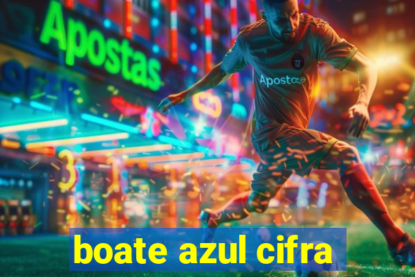 boate azul cifra